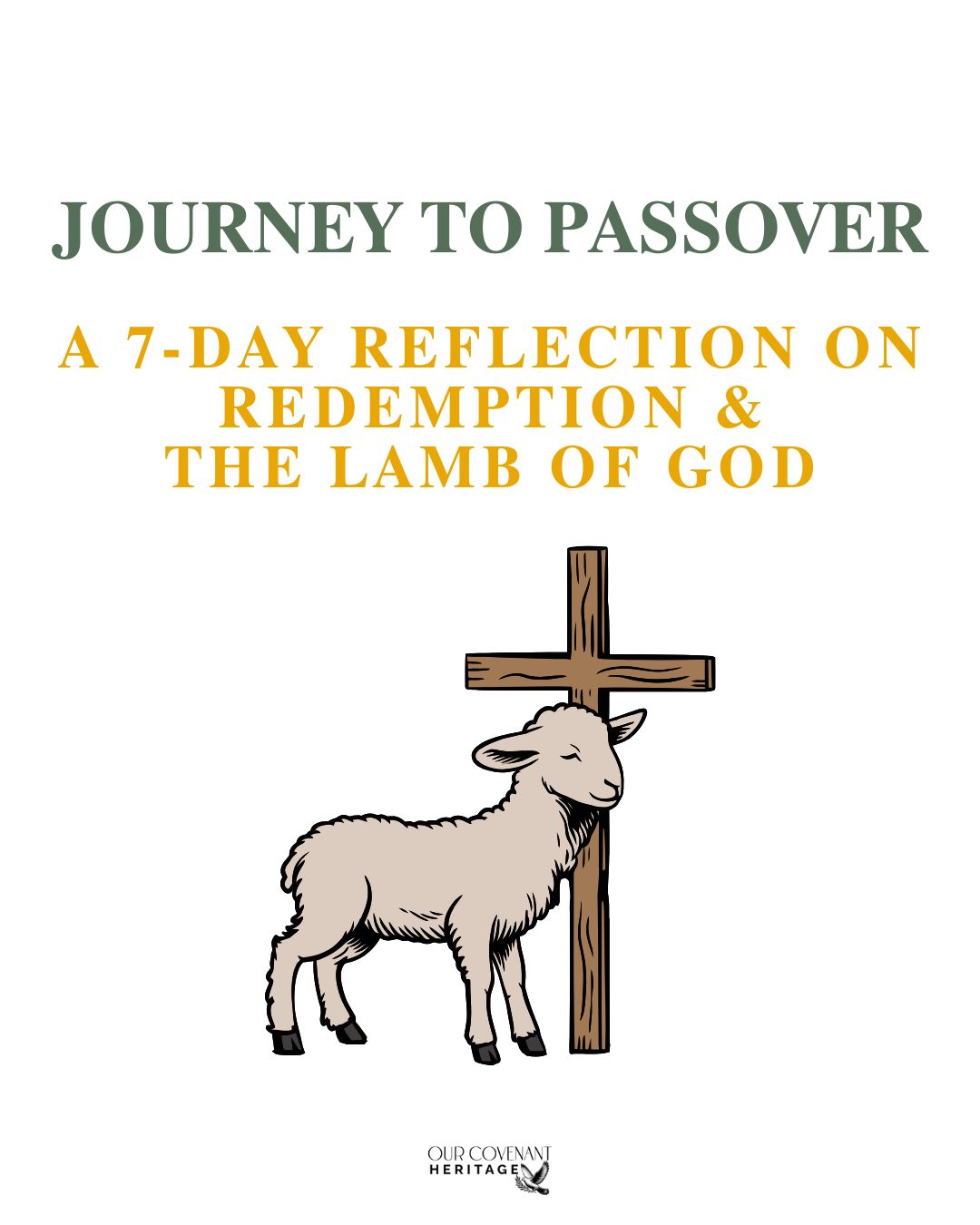 Passover Journey: 7-Day Reflection on Redemption & The Lamb of God

Embark on a meaningful Passover journey with this 7-day printable reflection designed to deepen your understanding of Passover and its connection to Christ. Through thoughtful daily reflections, scriptures, and insights, you and your family will explore themes of redemption, sacrifice, and deliverance